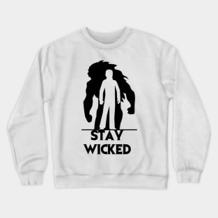 Wicked Studios - Stay Wicked Crewneck Sweatshirt